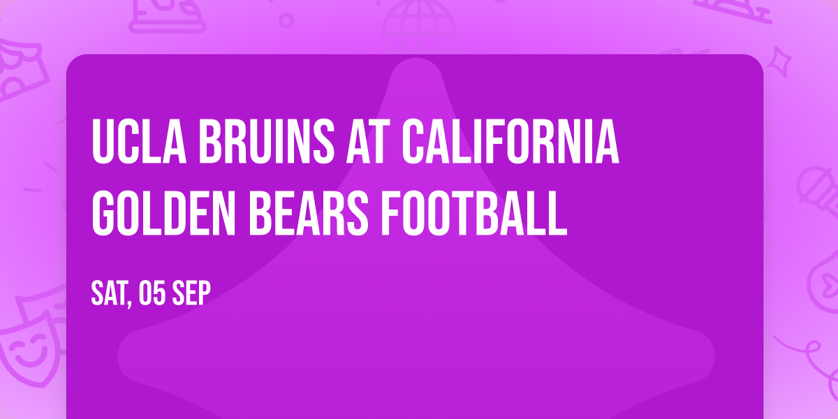 UCLA Bruins at California Golden Bears Football