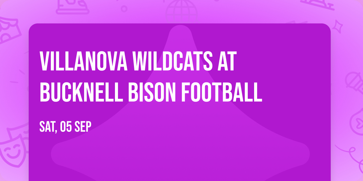 Villanova Wildcats at Bucknell Bison Football