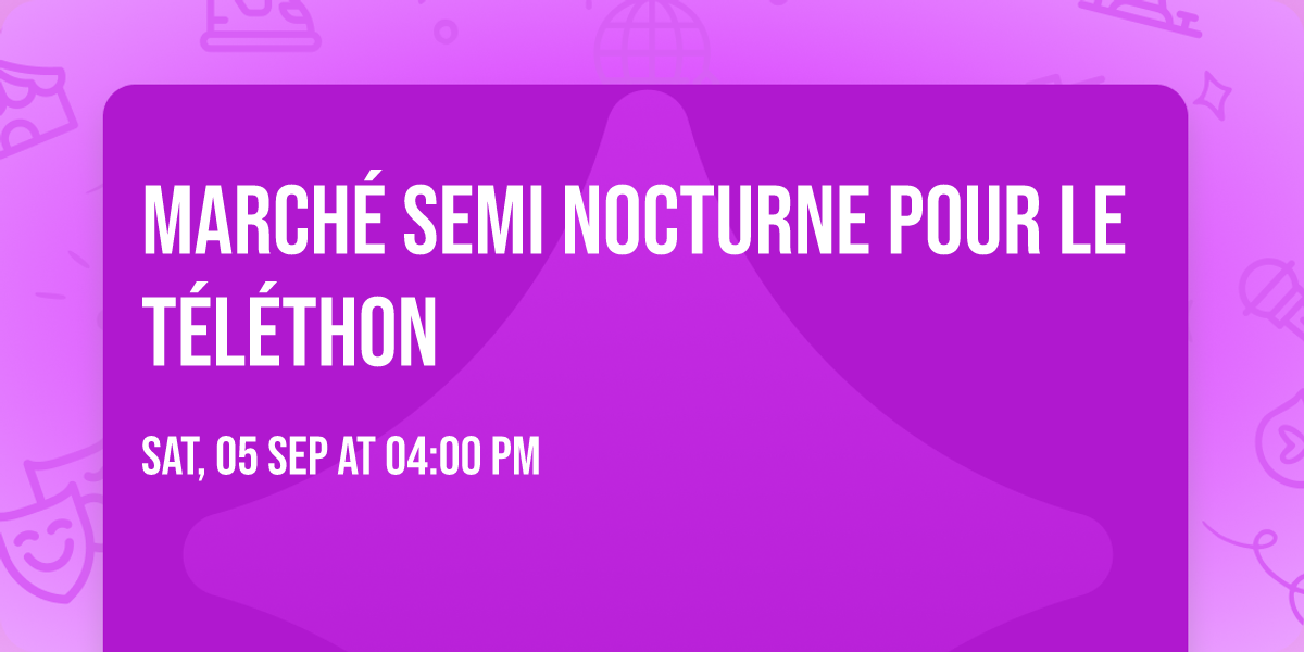 March\u00e9 semi nocturne pour le T\u00e9l\u00e9thon 