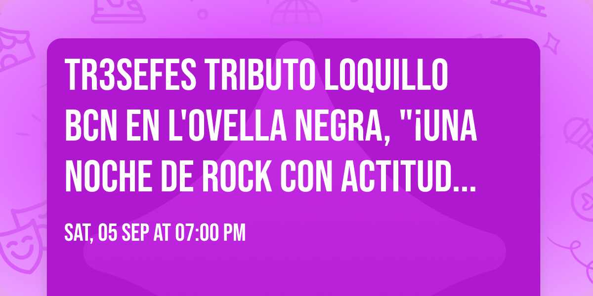 TR3SEFES Tributo Loquillo BCN en L'Ovella Negra, "\u00a1Una noche de Rock con Actitud!!"