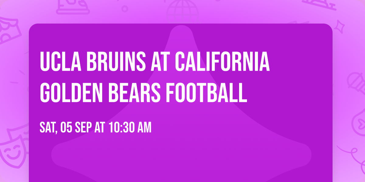 UCLA Bruins at California Golden Bears Football