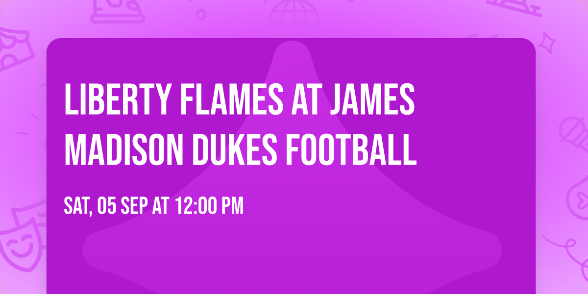 Liberty Flames at James Madison Dukes Football