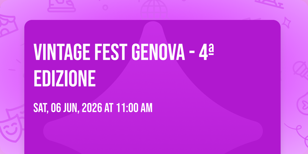 Vintage Fest GENOVA - 4\u00aa edizione