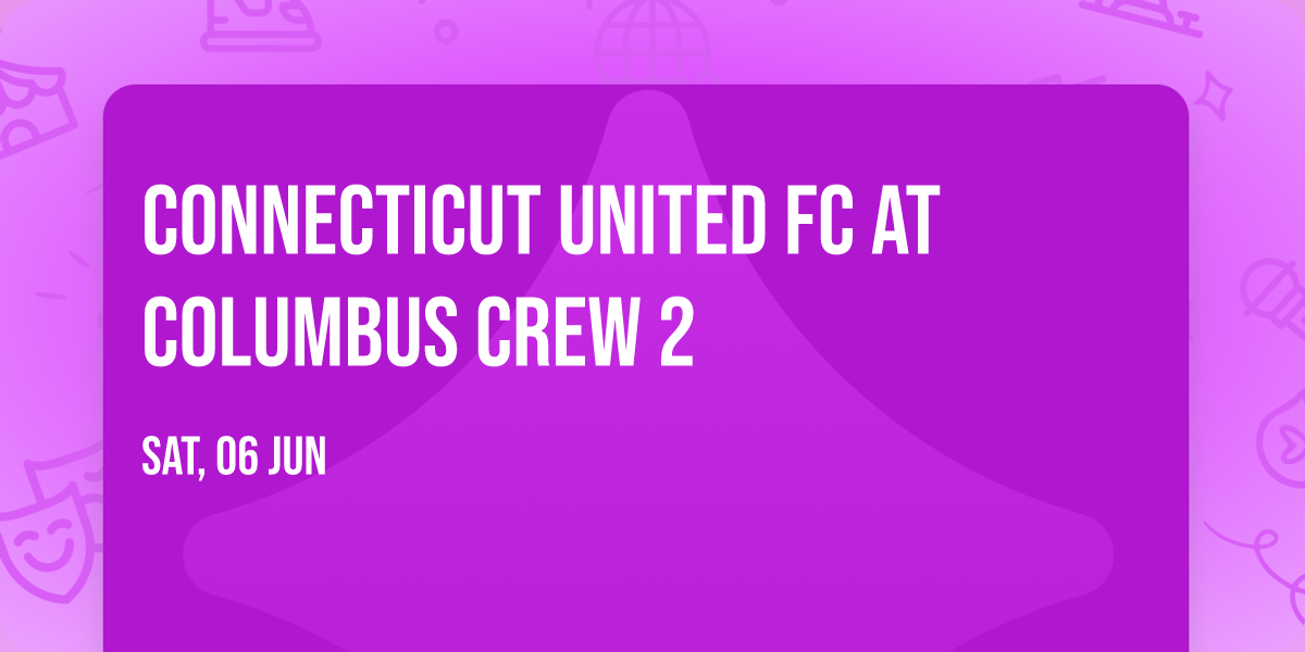 Connecticut United FC at Columbus Crew 2
