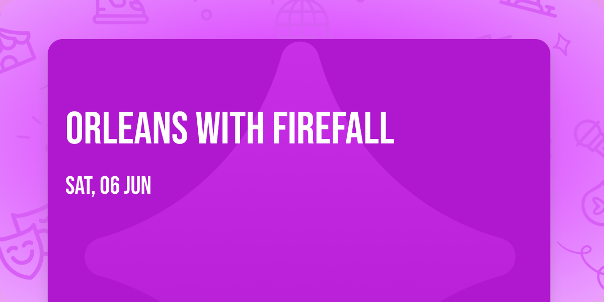 Orleans with Firefall