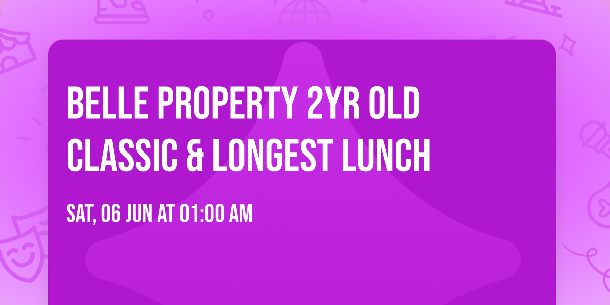 Belle Property 2YR Old Classic & Longest Lunch 