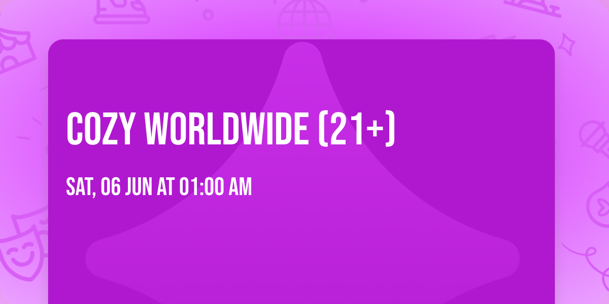 Cozy Worldwide (21+)
