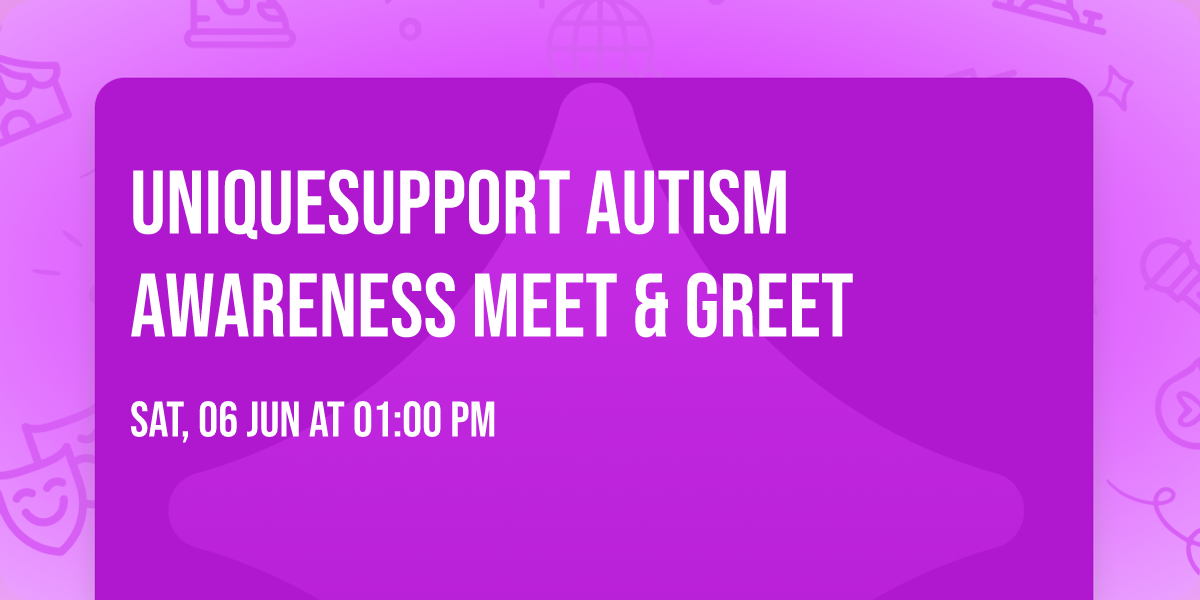 UniqueSupport Autism Awareness Meet & Greet