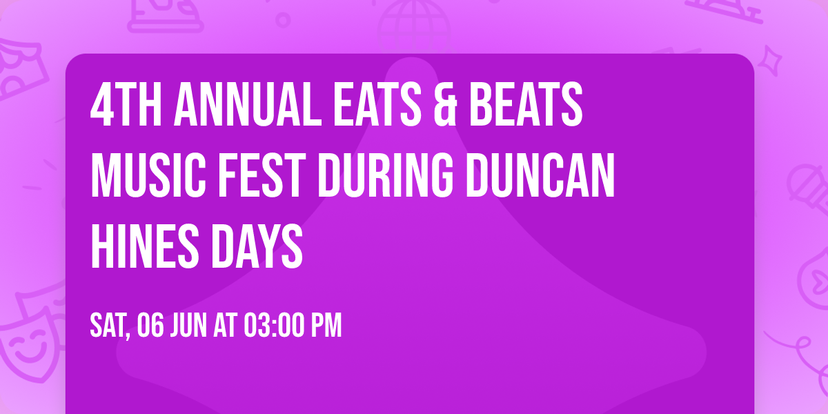 4th Annual Eats & Beats Music Fest during Duncan Hines Days