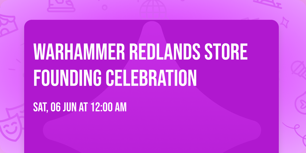 Warhammer Redlands Store Founding Celebration