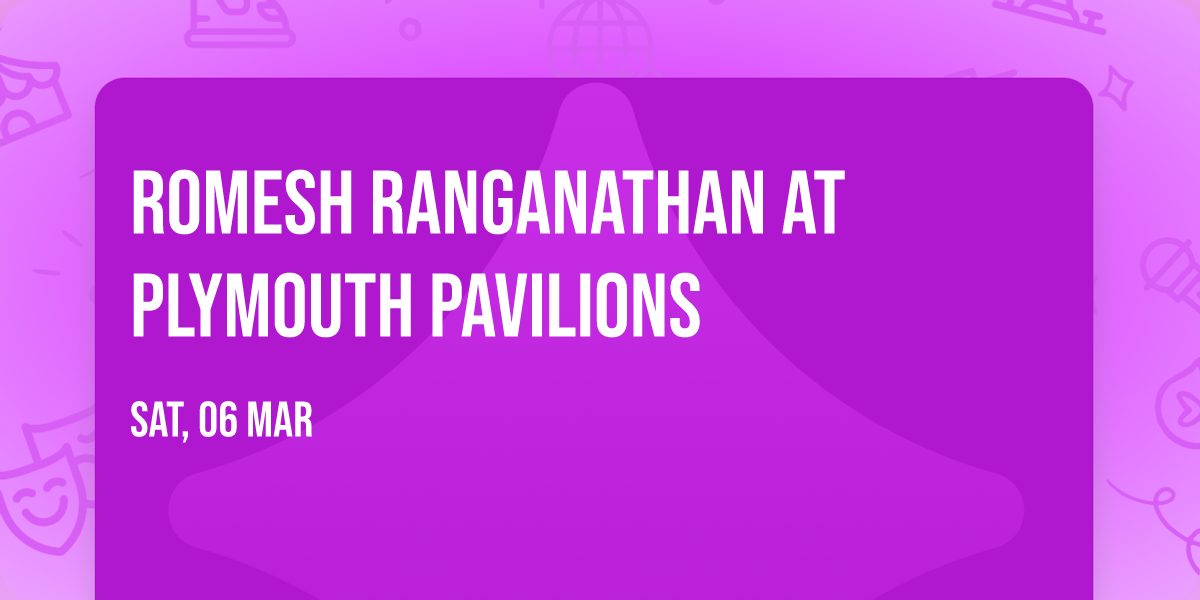 Romesh Ranganathan at Plymouth Pavilions