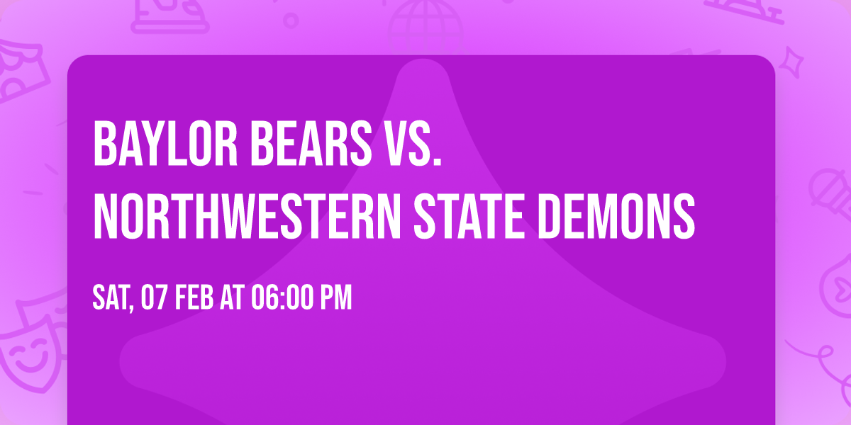 Baylor Bears vs. Northwestern State Demons