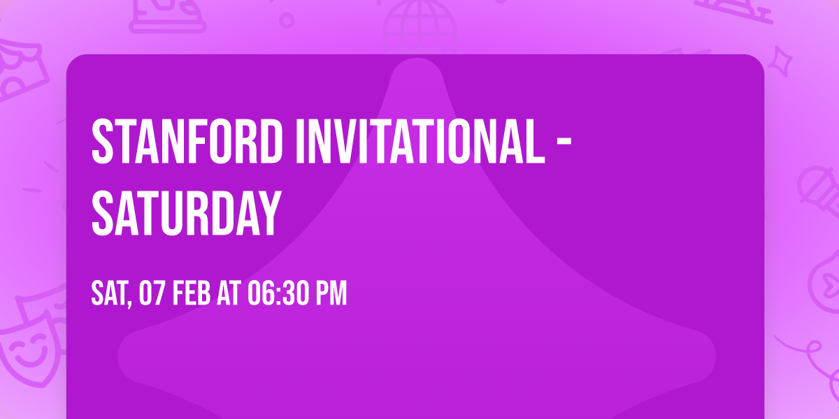 Stanford Invitational - Saturday