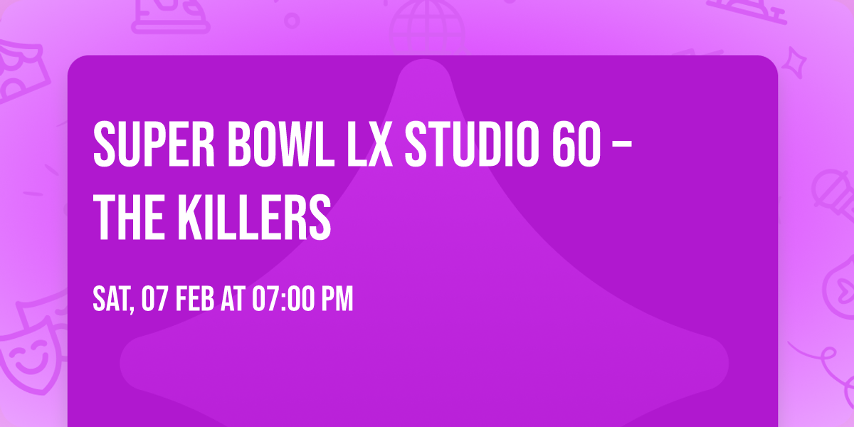 Super Bowl LX Studio 60 \u2013 The Killers