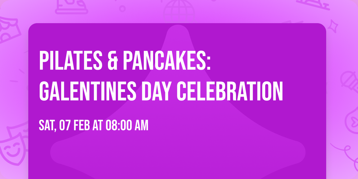 Pilates & Pancakes: Galentines Day celebration