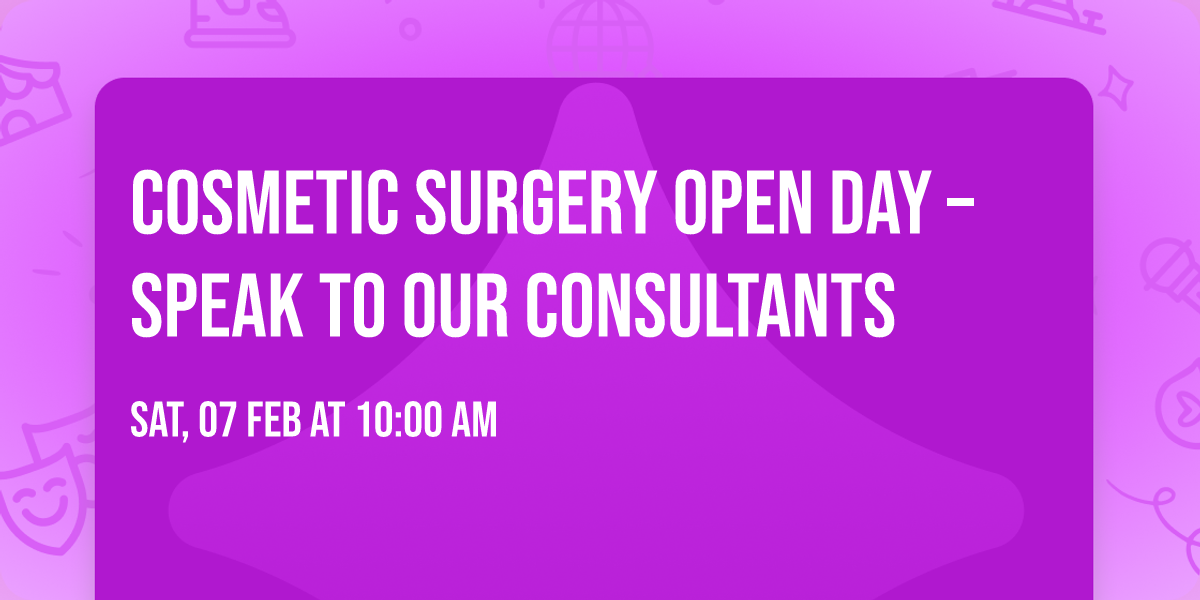 Cosmetic surgery open day \u2013 speak to our consultants