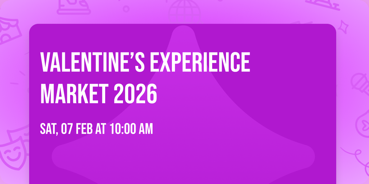 Valentine\u2019s Experience Market \ud83d\udc972026