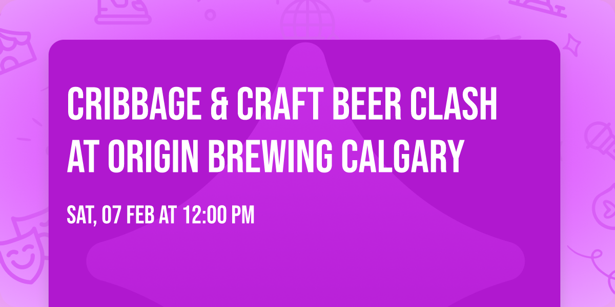 Cribbage & Craft Beer Clash at Origin Brewing Calgary