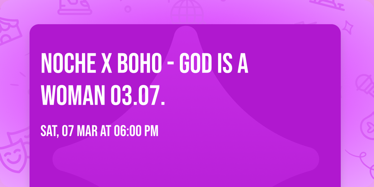 NOCHE x BOHO - God Is A Woman\ud83e\udee6 03.07.