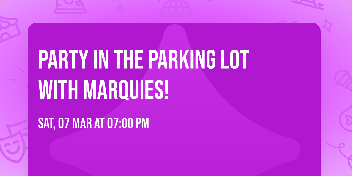 Party in the Parking Lot with Marquies!