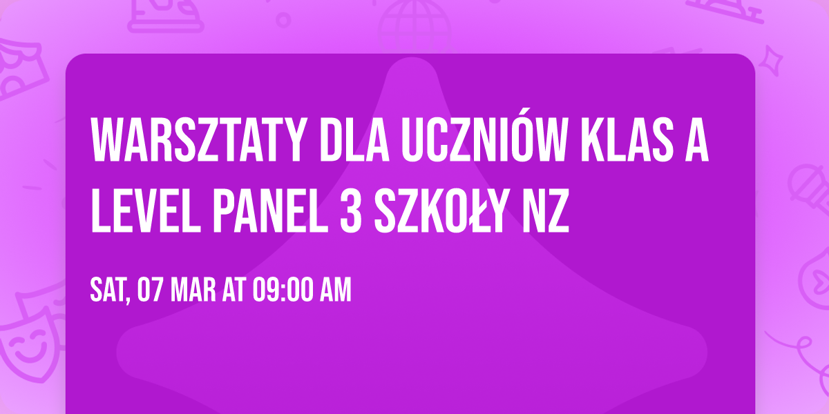 Warsztaty dla uczni\u00f3w klas A level Panel 3 Szko\u0142y NZ