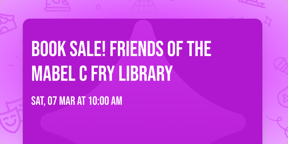 BOOK SALE! Friends of the Mabel C Fry Library