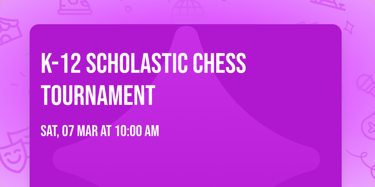 K-12 scholastic chess tournament