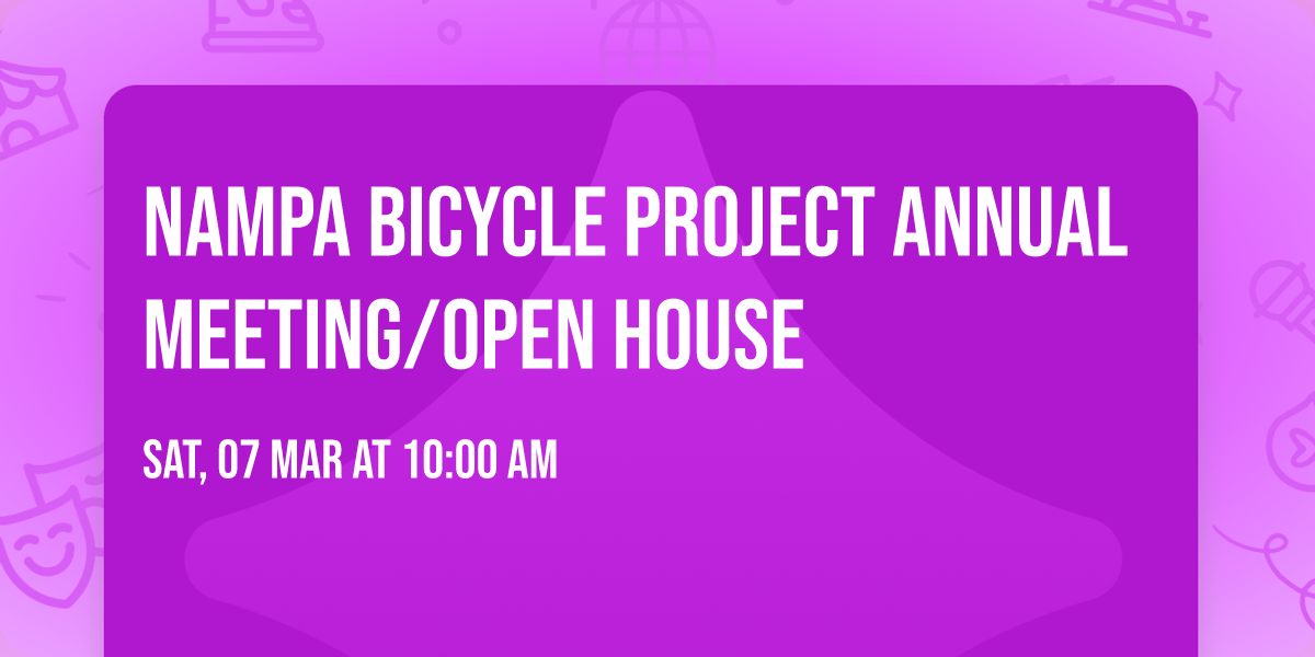 Nampa Bicycle Project Annual Meeting\/Open House