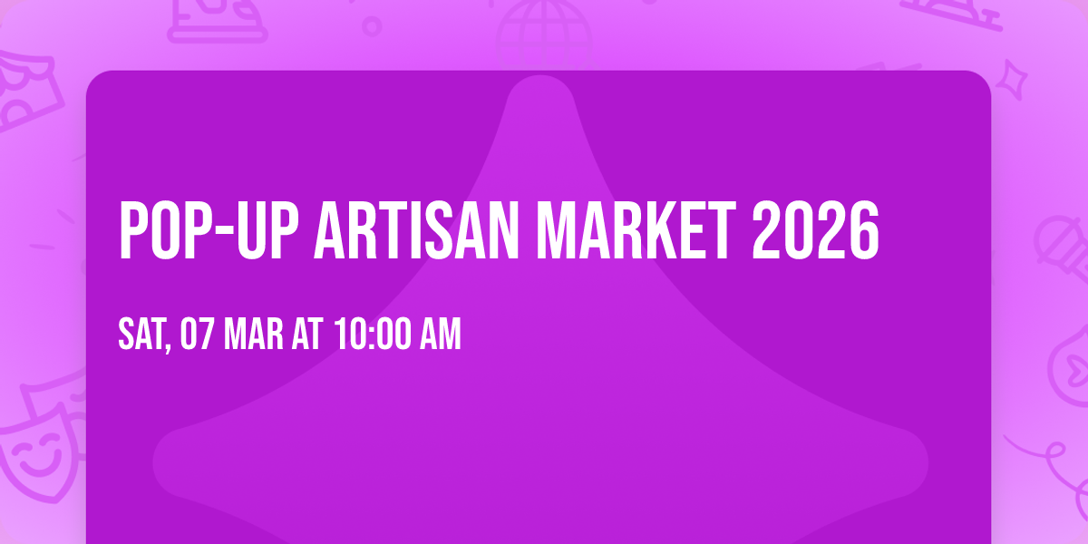 Pop-Up Artisan Market 2026