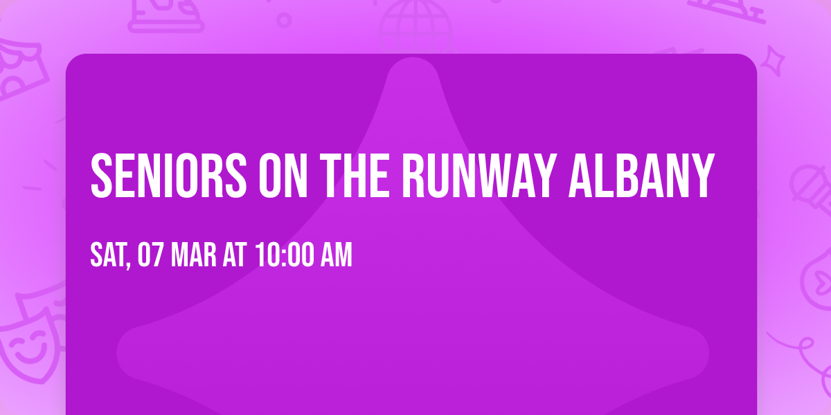 Seniors On The Runway Albany