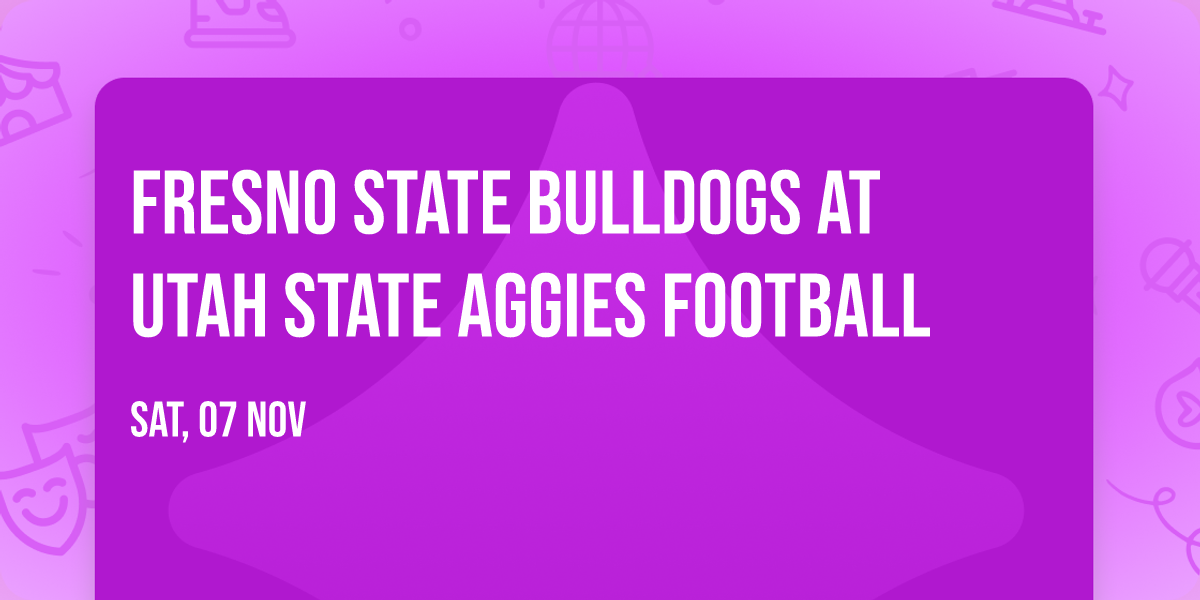 Fresno State Bulldogs at Utah State Aggies Football