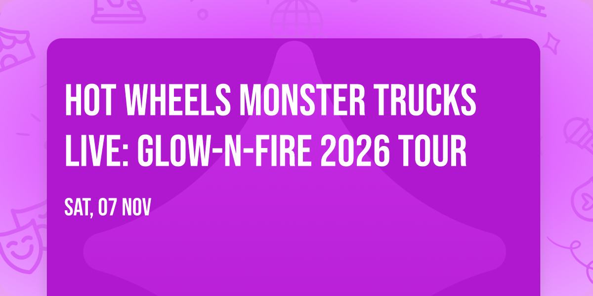 Hot Wheels Monster Trucks Live: Glow-N-Fire 2026 Tour