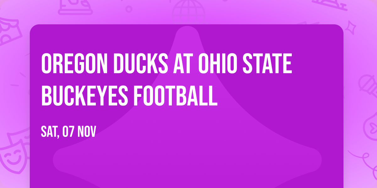 Oregon Ducks at Ohio State Buckeyes Football