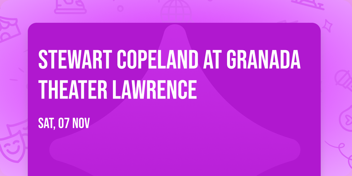 Stewart Copeland at Granada Theater Lawrence
