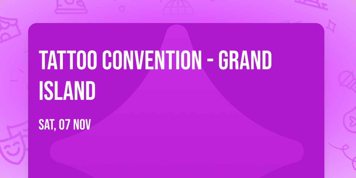 Tattoo Convention - Grand Island