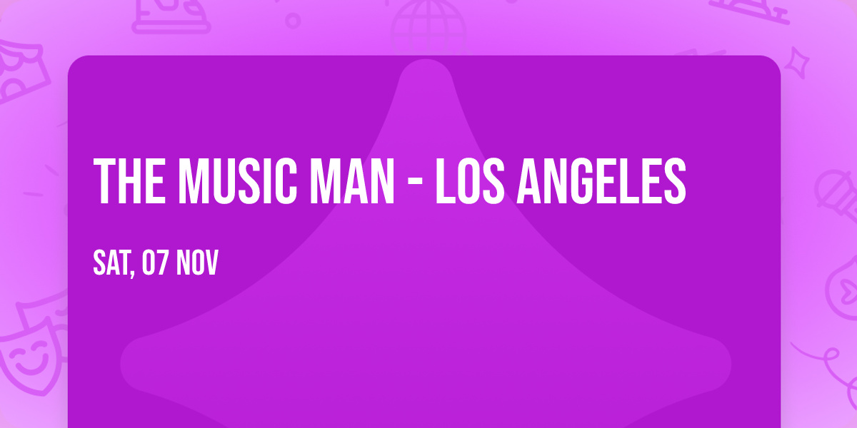 The Music Man - Los Angeles