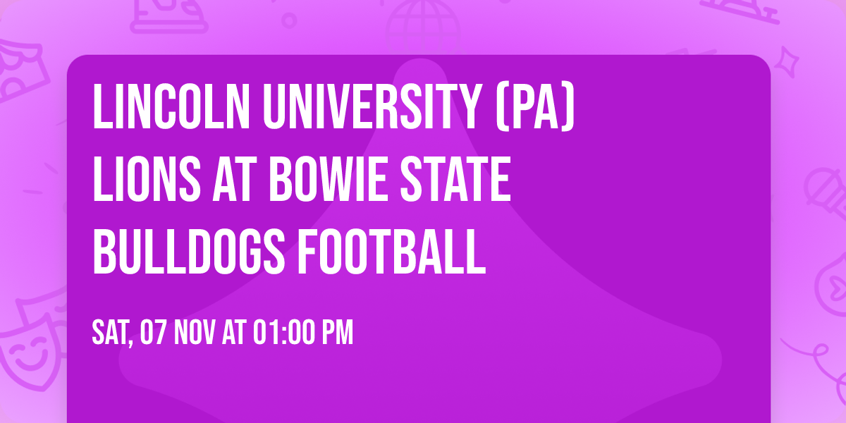 Lincoln University (PA) Lions at Bowie State Bulldogs Football