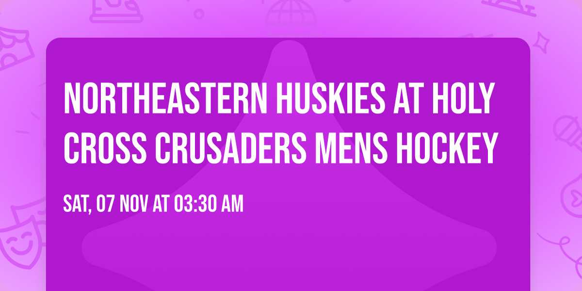 Northeastern Huskies at Holy Cross Crusaders Mens Hockey