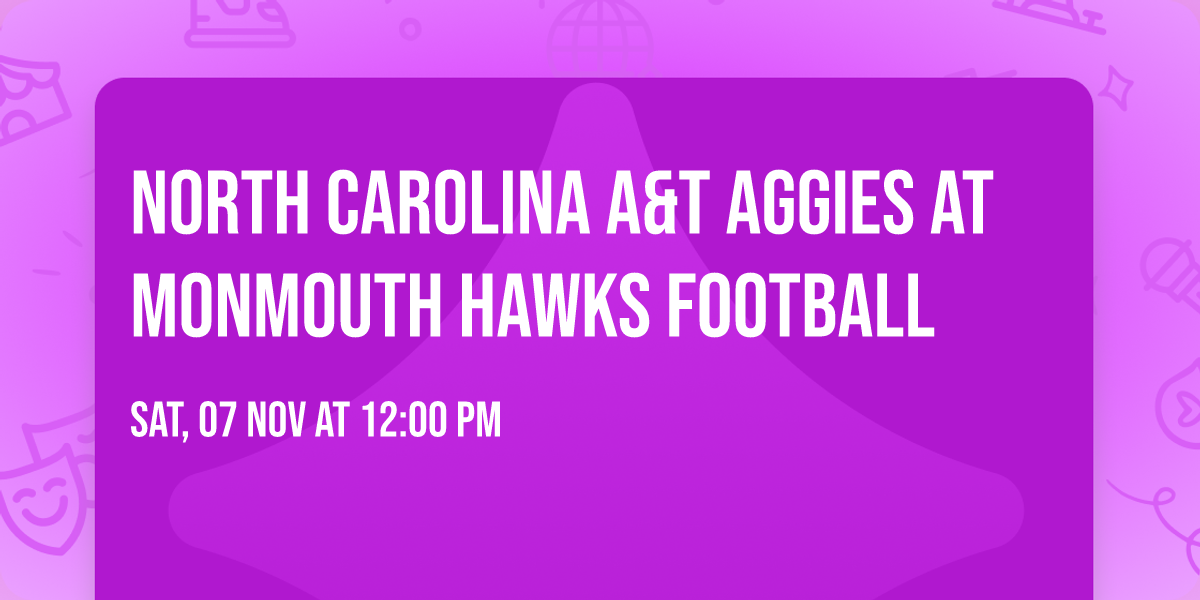 North Carolina A&T Aggies at Monmouth Hawks Football