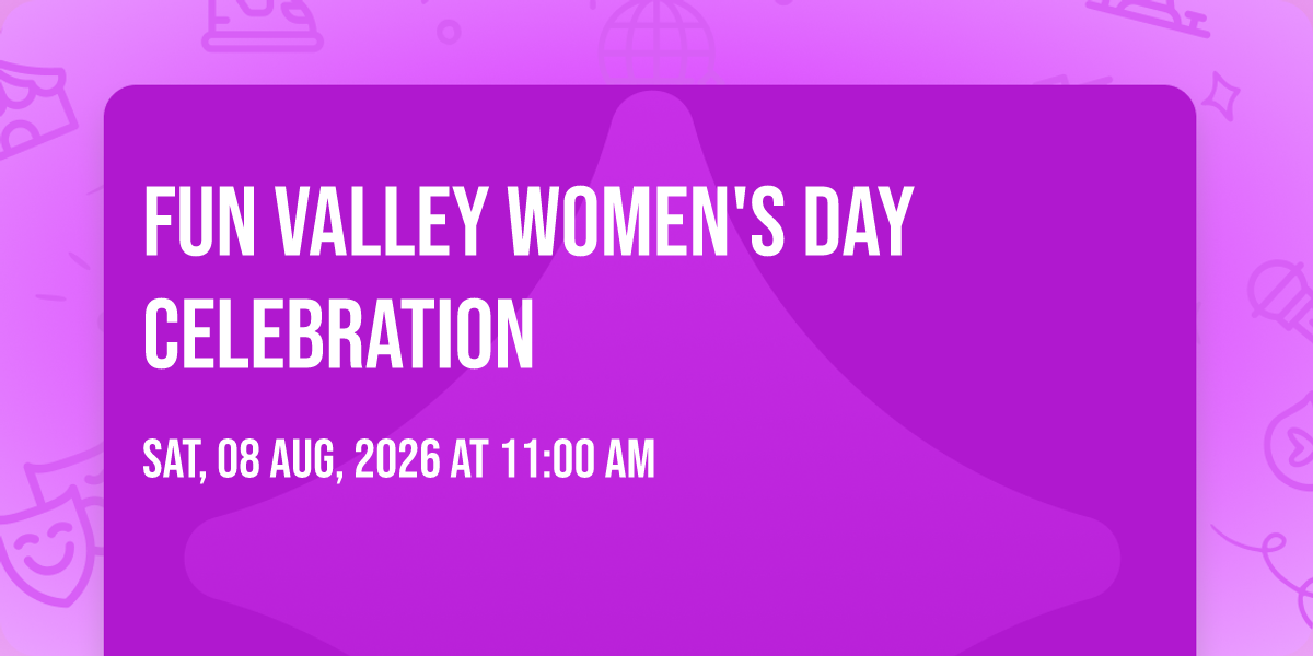 Fun Valley Women's Day Celebration