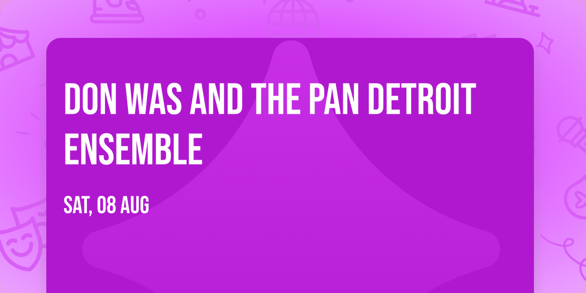 Don Was and The Pan Detroit Ensemble