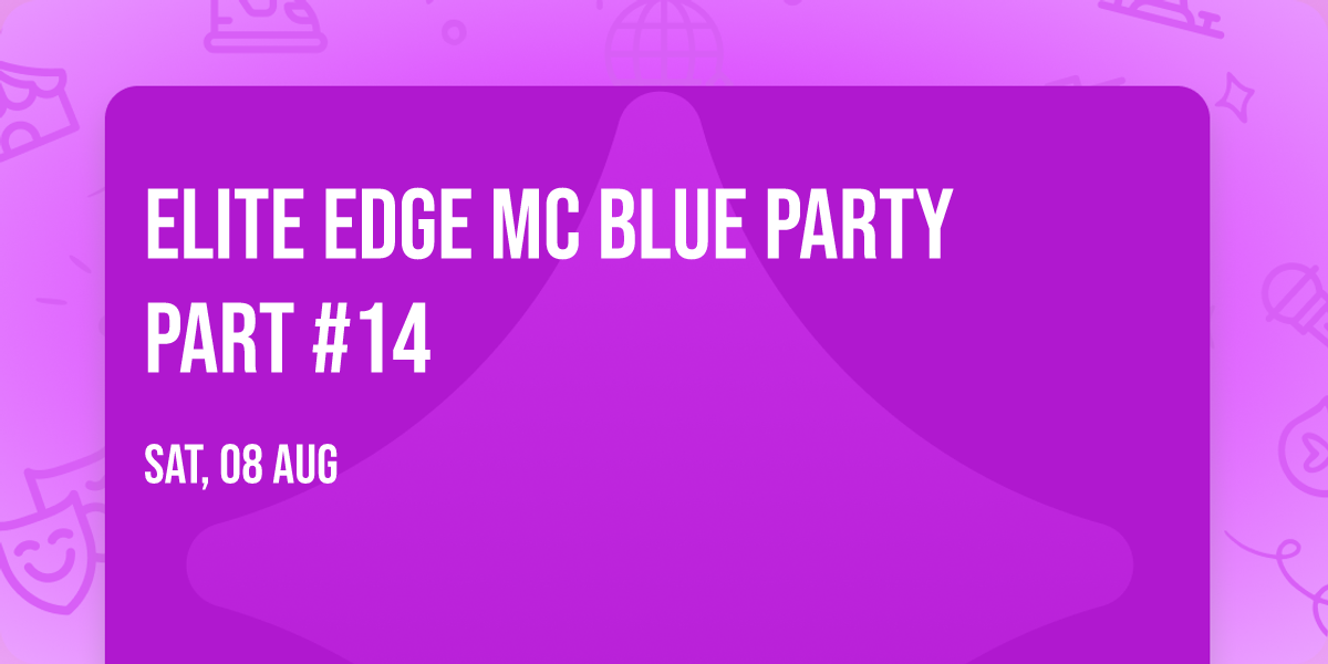 Elite Edge MC Blue Party Part #14