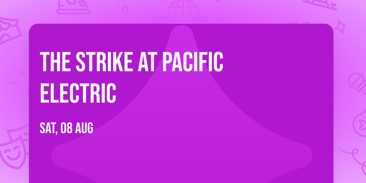 The Strike at Pacific Electric