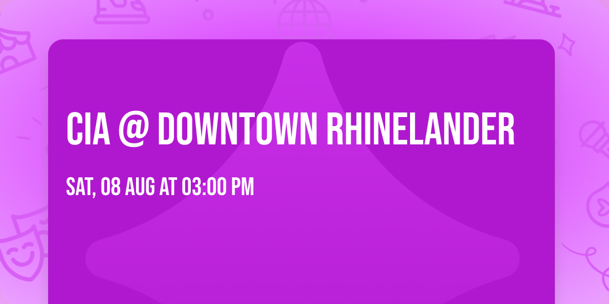 CIA @ downtown Rhinelander