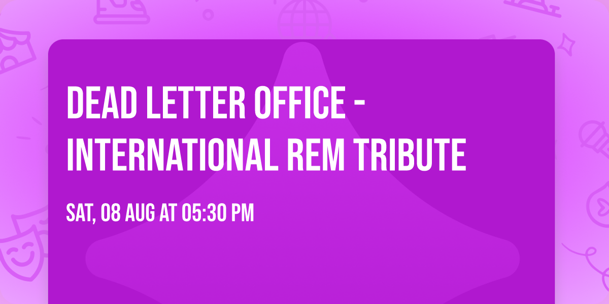 Dead Letter Office - International REM Tribute