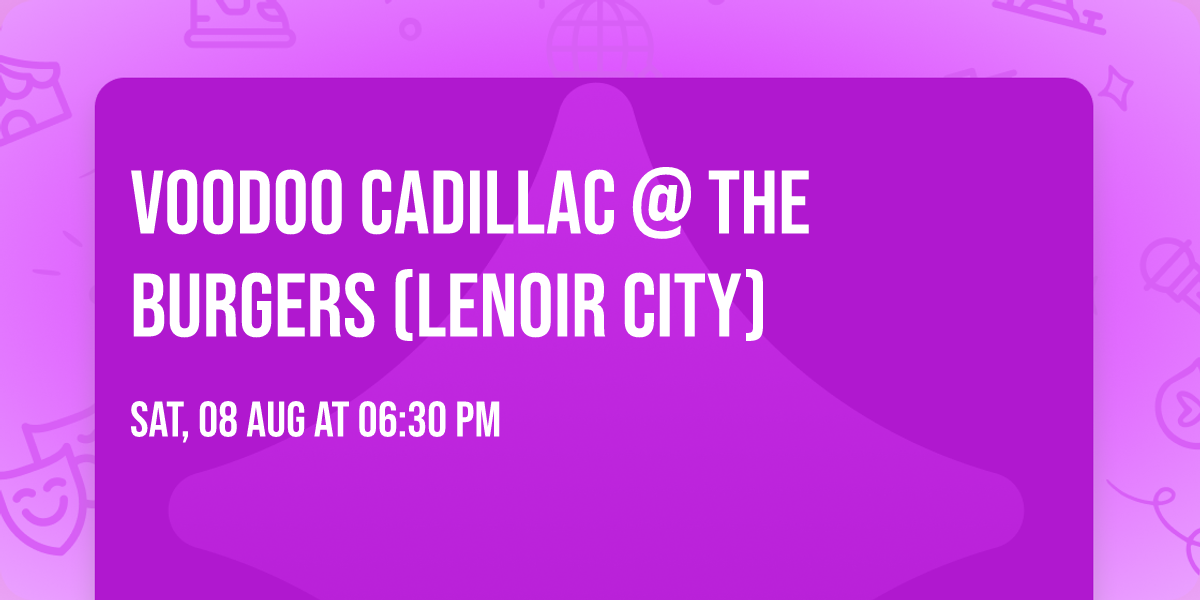 Voodoo Cadillac @ The Burgers (Lenoir City)