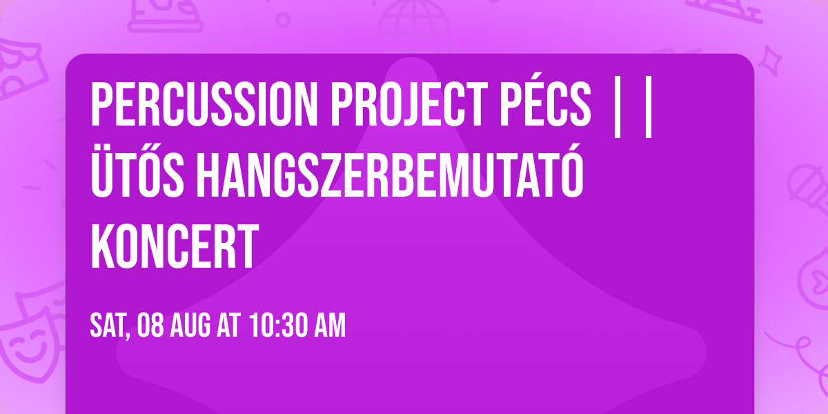 Percussion Project P\u00e9cs || \u00dct\u0151s hangszerbemutat\u00f3 koncert