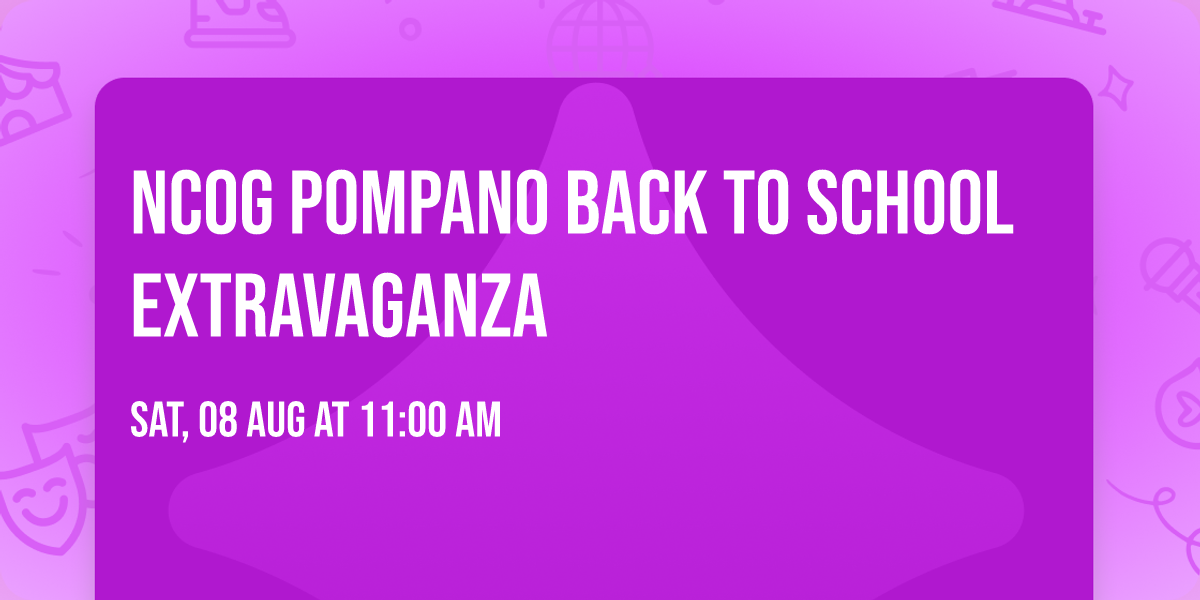 NCOG Pompano Back To School Extravaganza