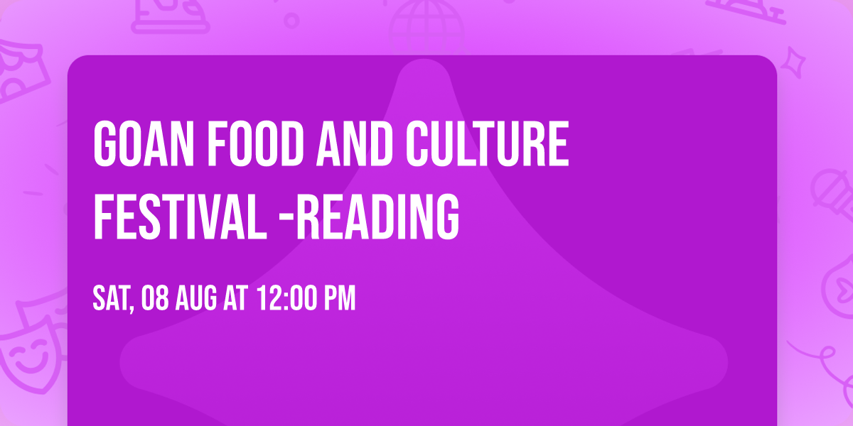 Goan Food And Culture Festival -Reading 