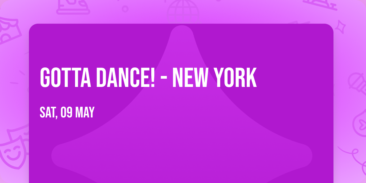 Gotta Dance! - New York